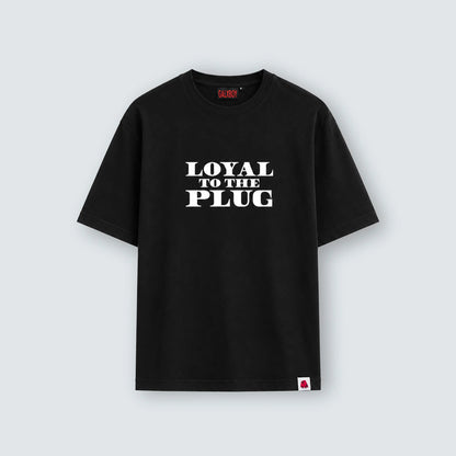 LOYAL TO THE PLUG 2.0